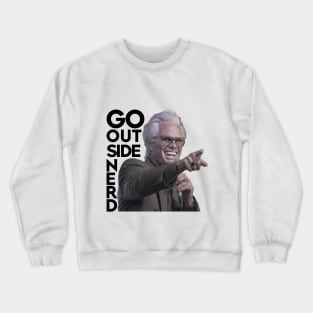 Go Outside Nerd Crewneck Sweatshirt